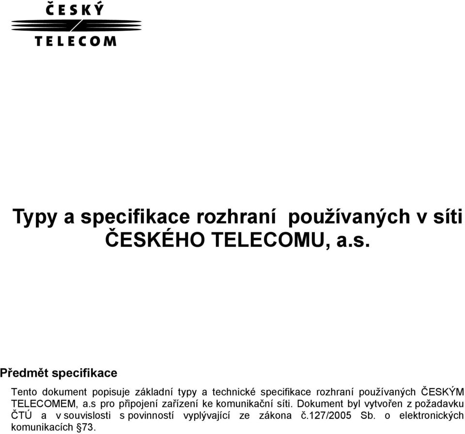 ti ČESKÉHO TELECOMU, a.s.