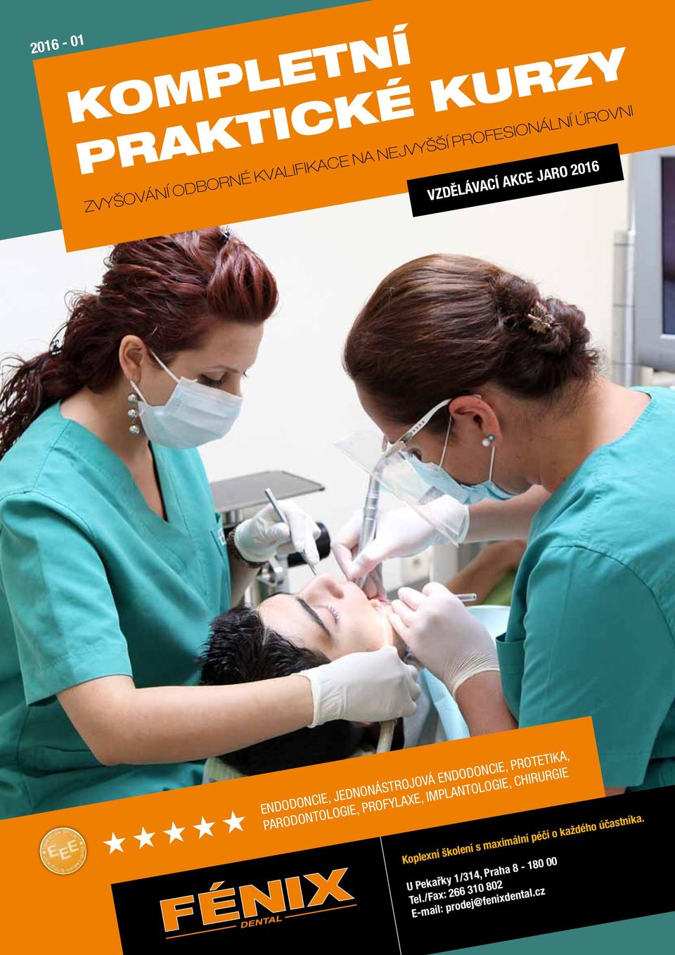 ENDODONCIE, PROTETIKA, PARODONTOLOGIE, PROFYLAXE, IMPLANTOLOGIE, CHIRURGIE Koplexní