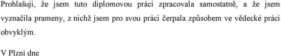 prameny, z nichž jsem pro svou práci čerpala