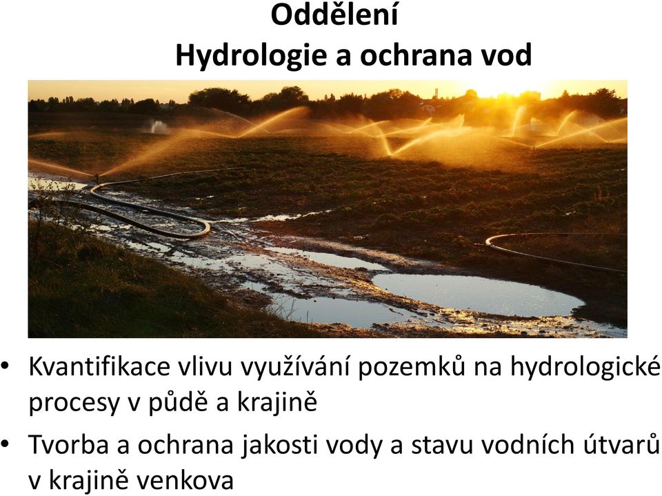 hydrologické procesy v půdě a krajině Tvorba