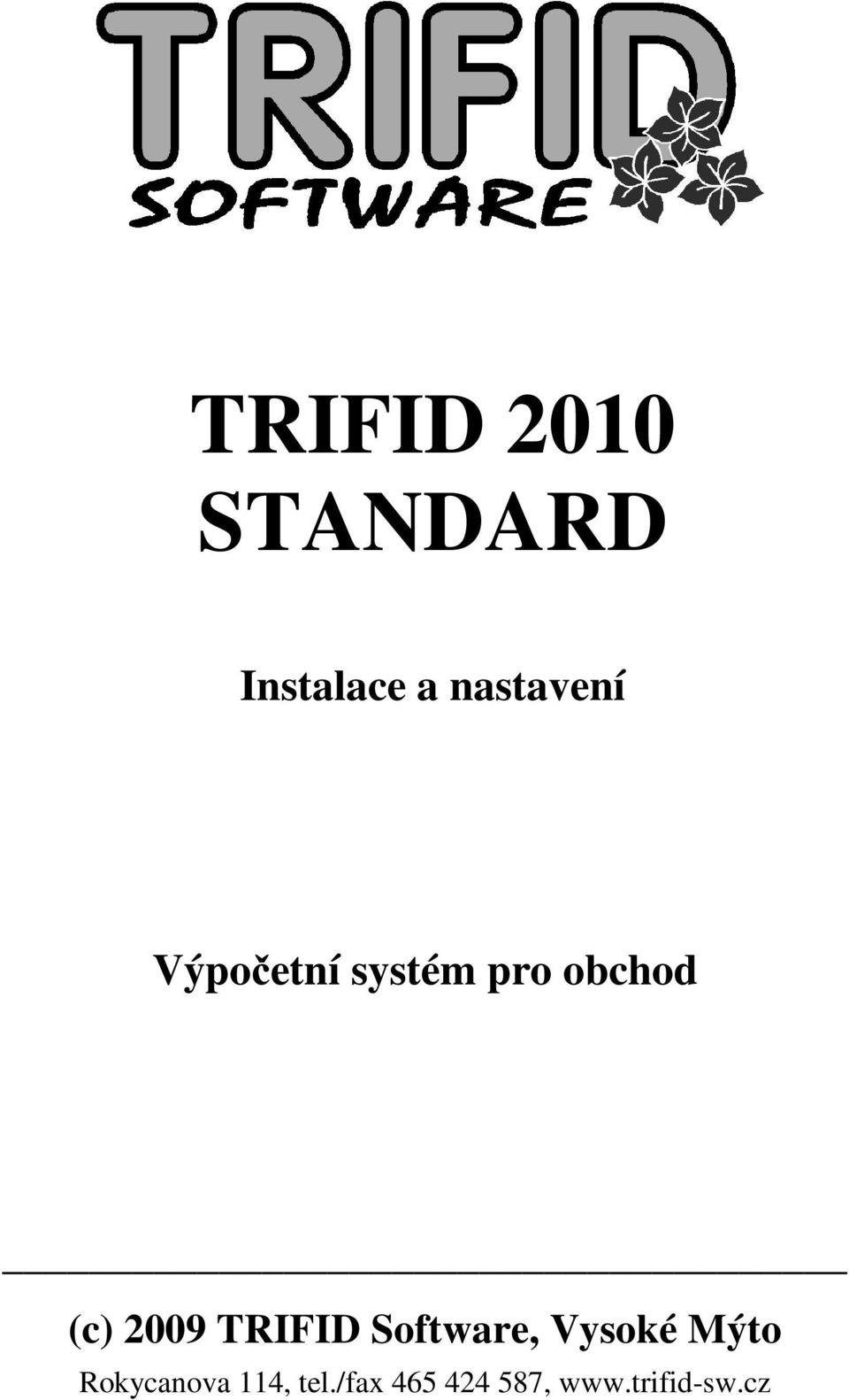 (c) 2009 TRIFID Software, Vysoké Mýto