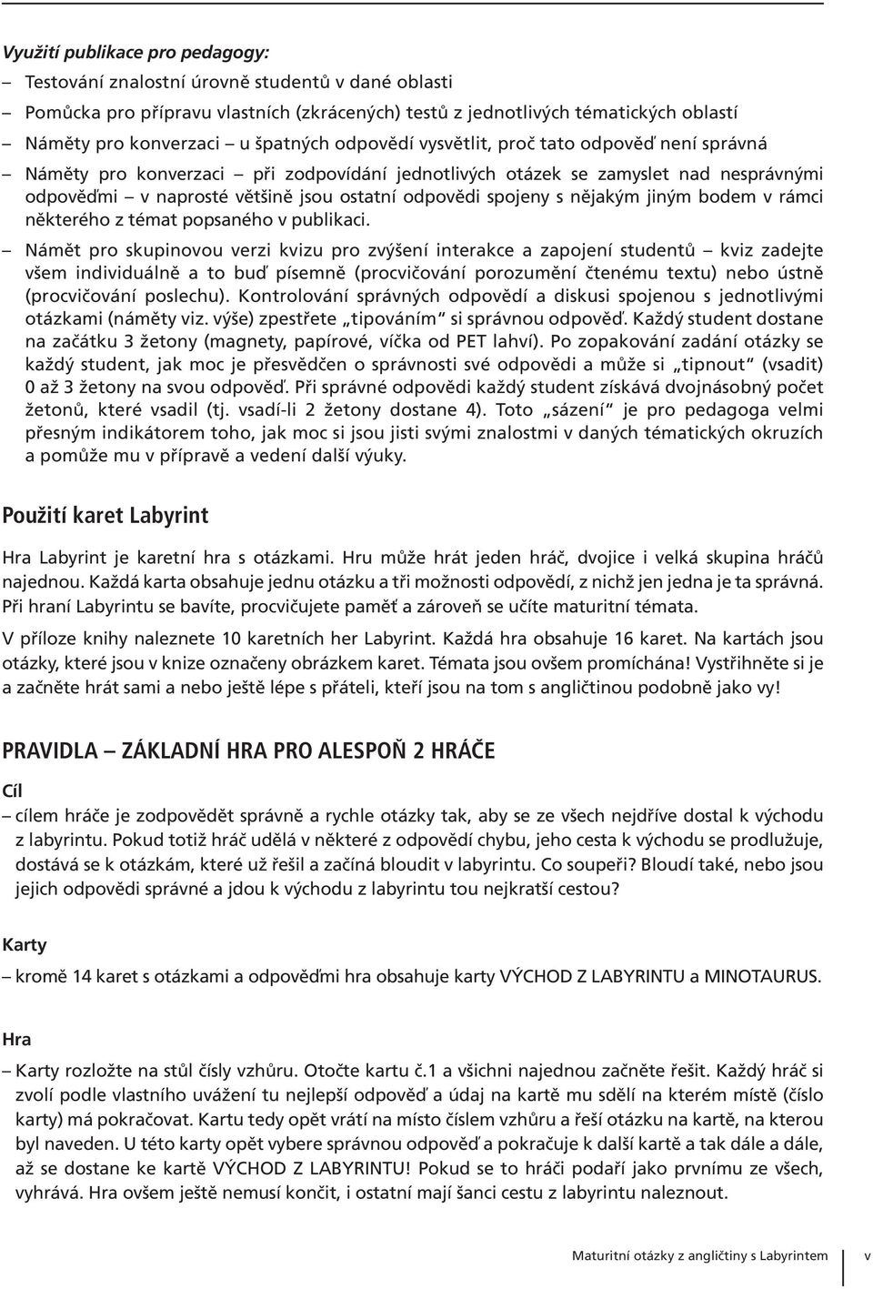 spojeny s nějakým jiným bodem v rámci některého z témat popsaného v publikaci.