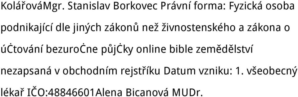 jiných zákonů než živnostenského a zákona o účtování bezuročne