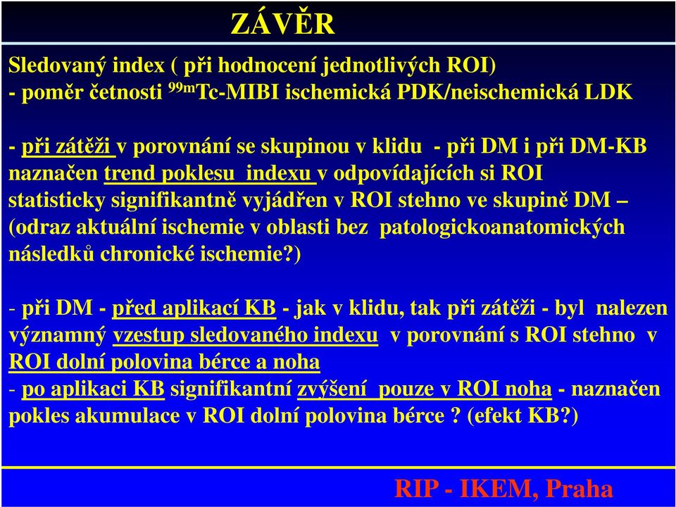 patologickoanatomických následků chronické ischemie?