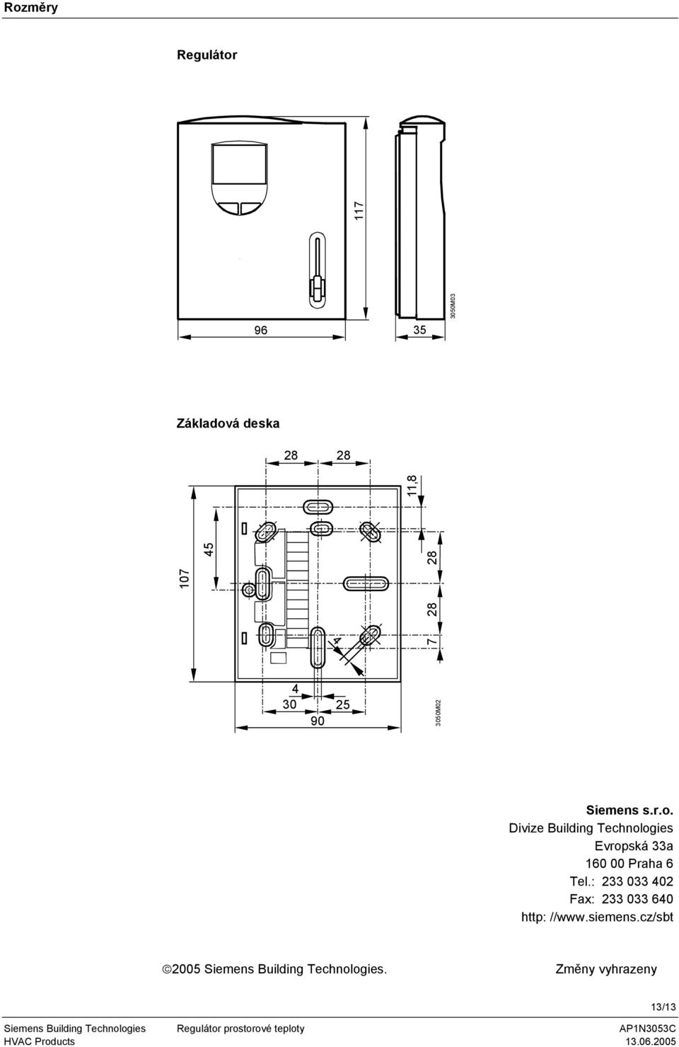 Divize Building Technologies Evropská 33a 60 00 Praha 6 Tel.