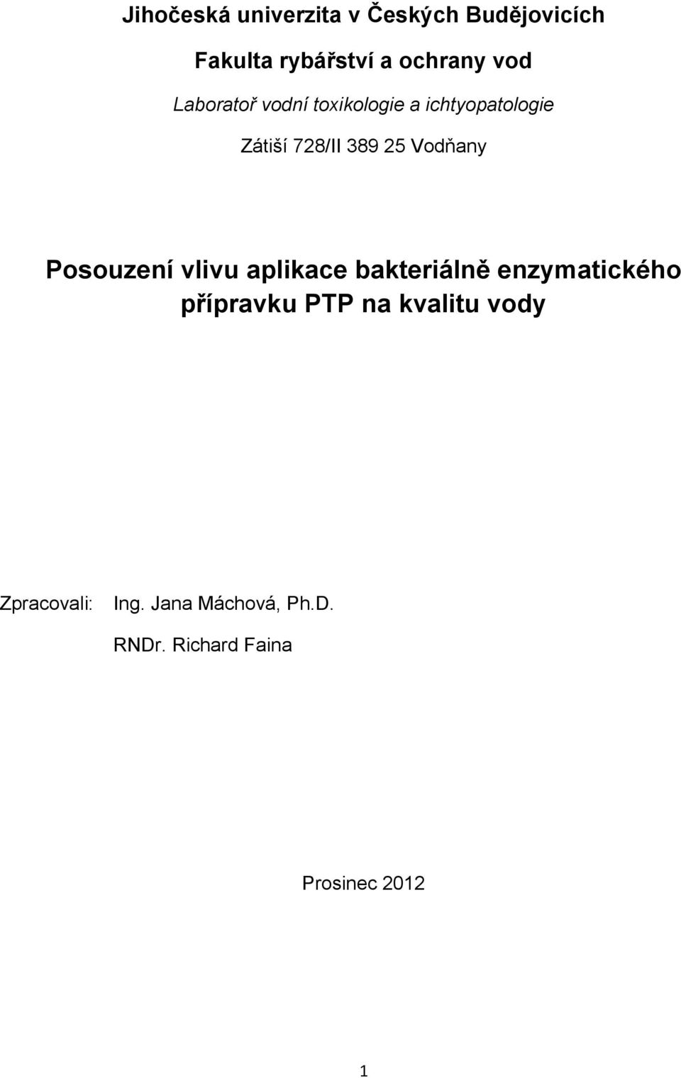 Posouzení vlivu aplikace bakteriálně enzymatického přípravku PTP na kvalitu