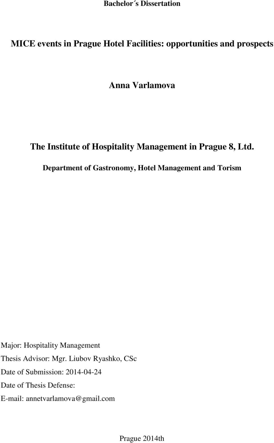 Department of Gastronomy, Hotel Management and Torism Major: Hospitality Management Thesis