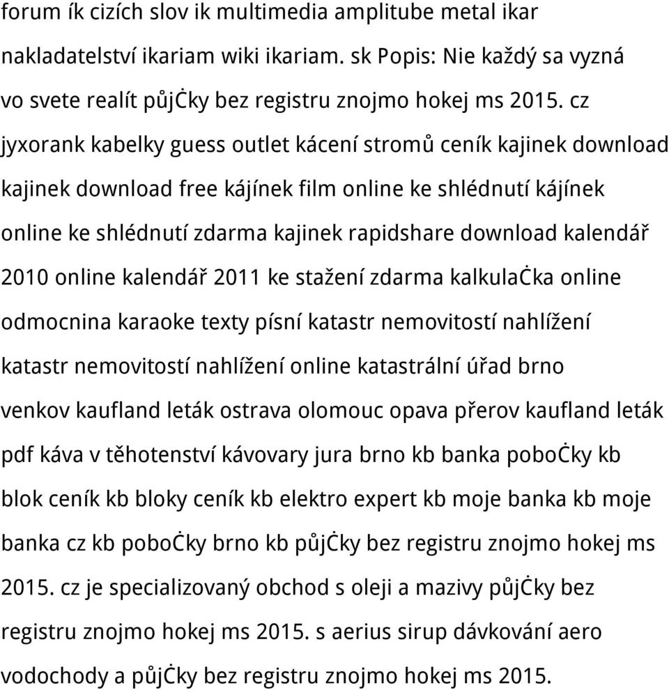 2010 online kalendář 2011 ke stažení zdarma kalkulačka online odmocnina karaoke texty písní katastr nemovitostí nahlížení katastr nemovitostí nahlížení online katastrální úřad brno venkov kaufland