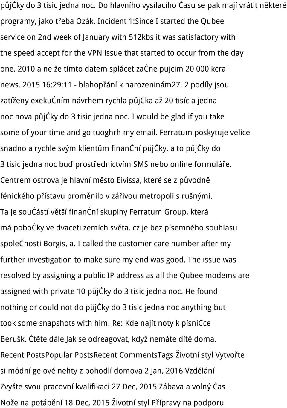 2010 a ne že tímto datem splácet začne pujcim 20 000 kcra news. 2015 16:29:11 - blahopřání k narozeninám27.
