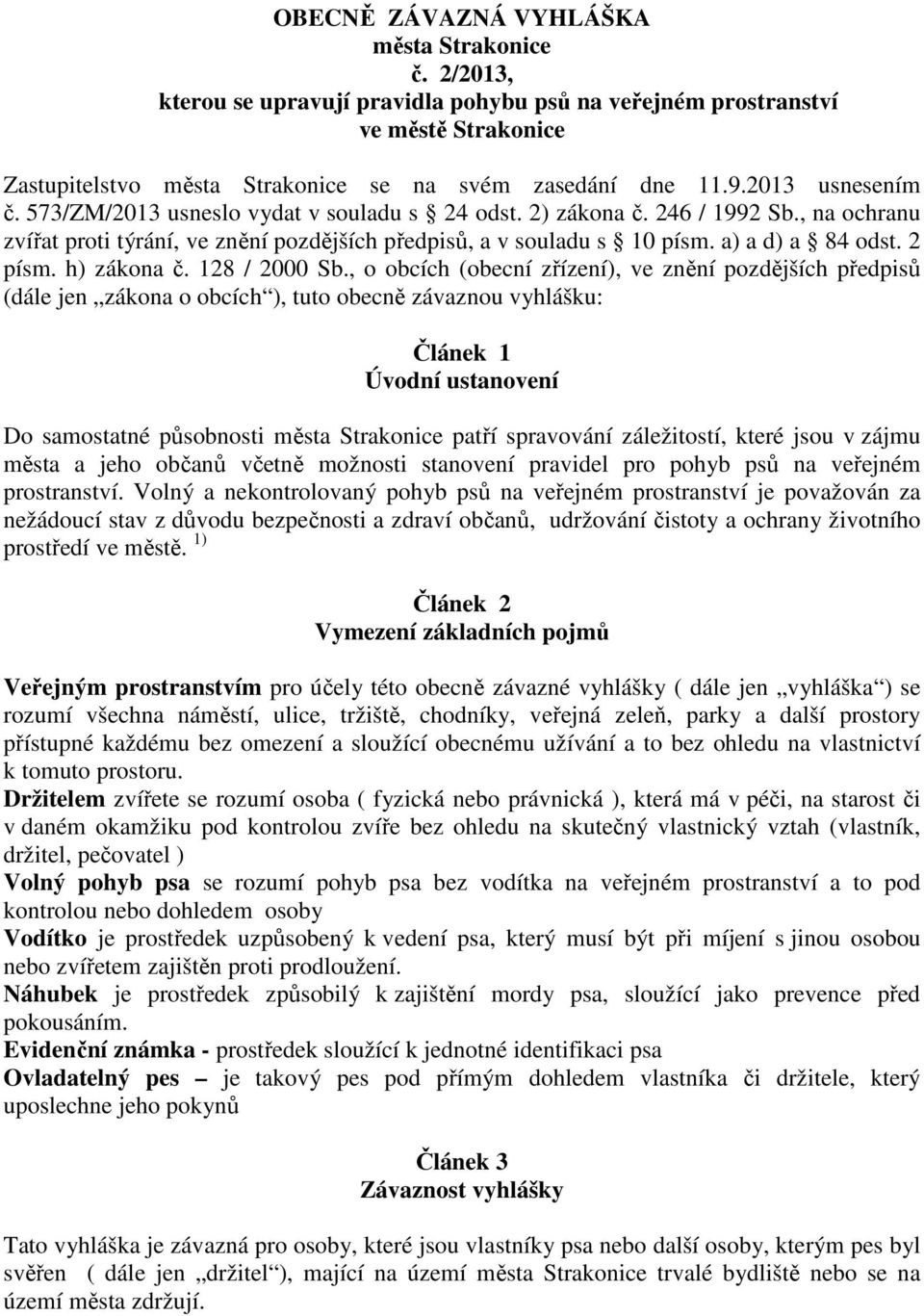 2 písm. h) zákona č. 128 / 2000 Sb.