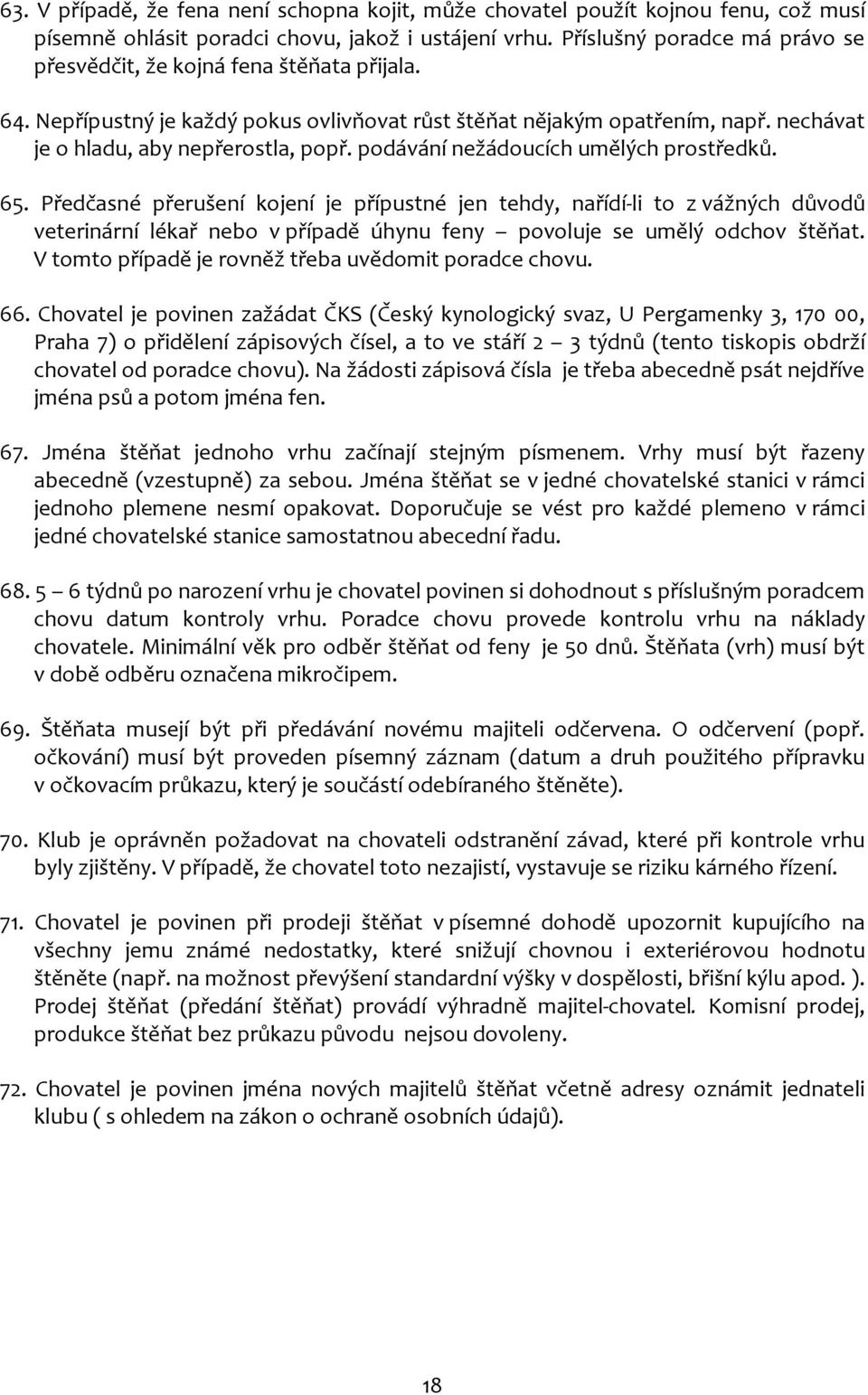 podávání nežádoucích umělých prostředků. 65.