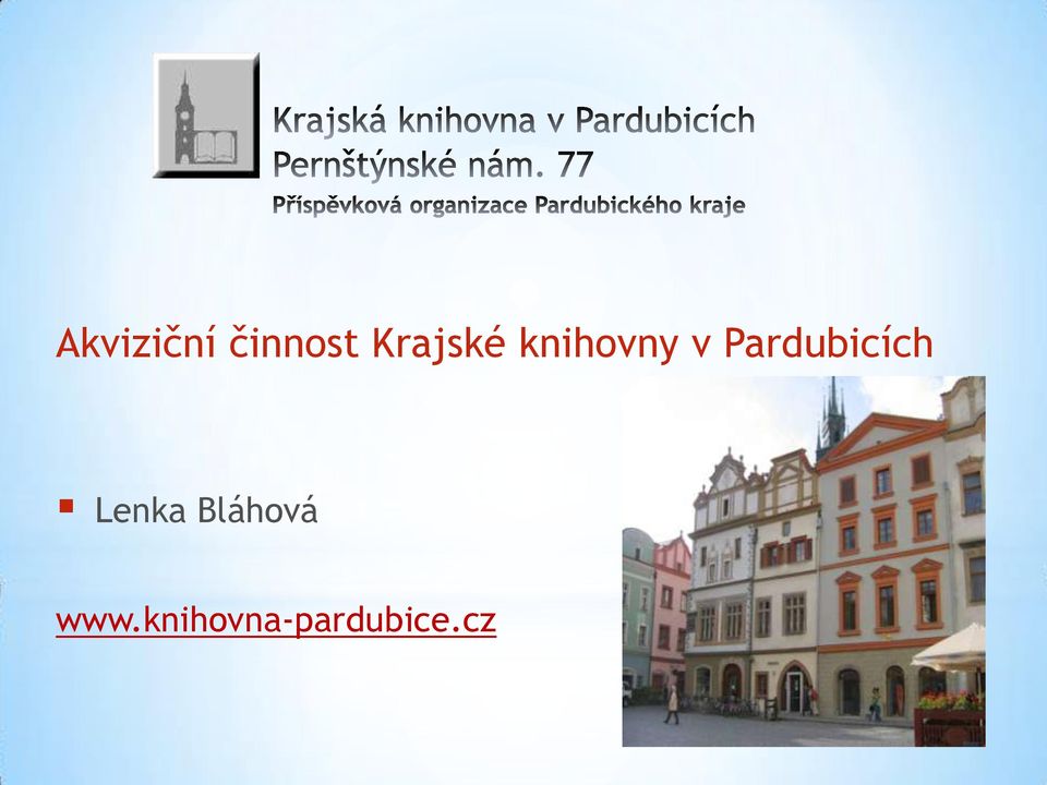 Pardubicích Lenka