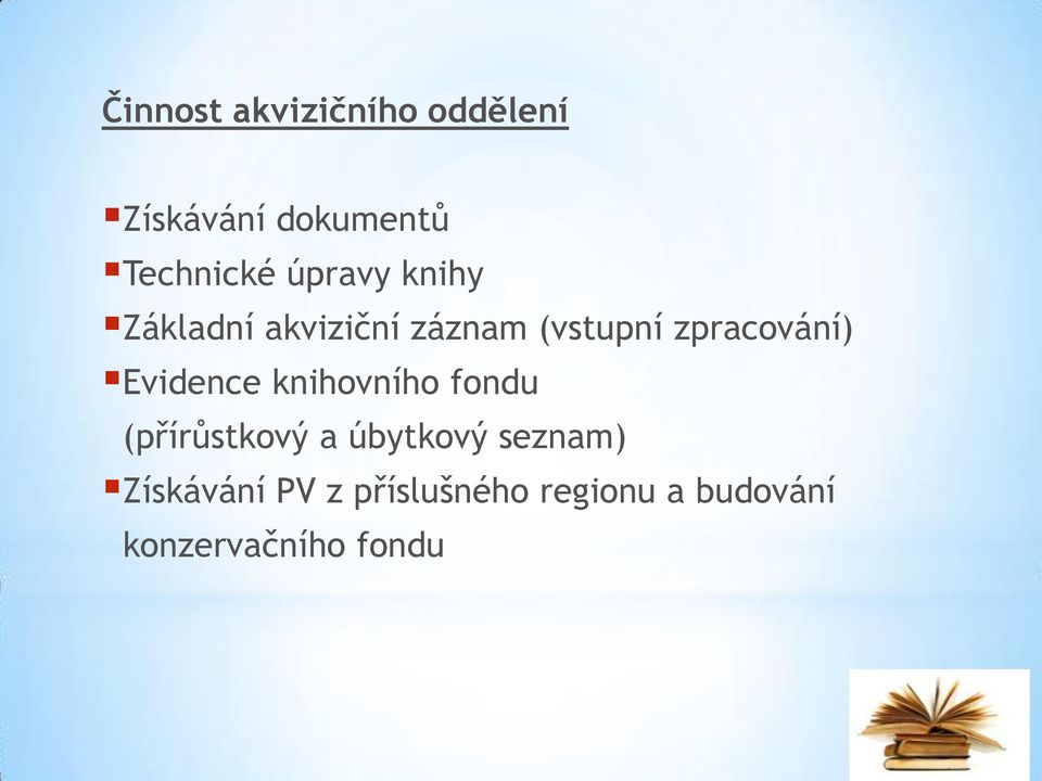 Evidence knihovního fondu (přírůstkový a úbytkový seznam)
