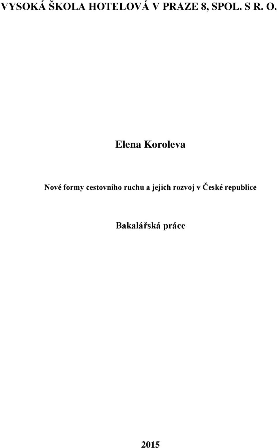 Elena Koroleva Nové formy cestovního
