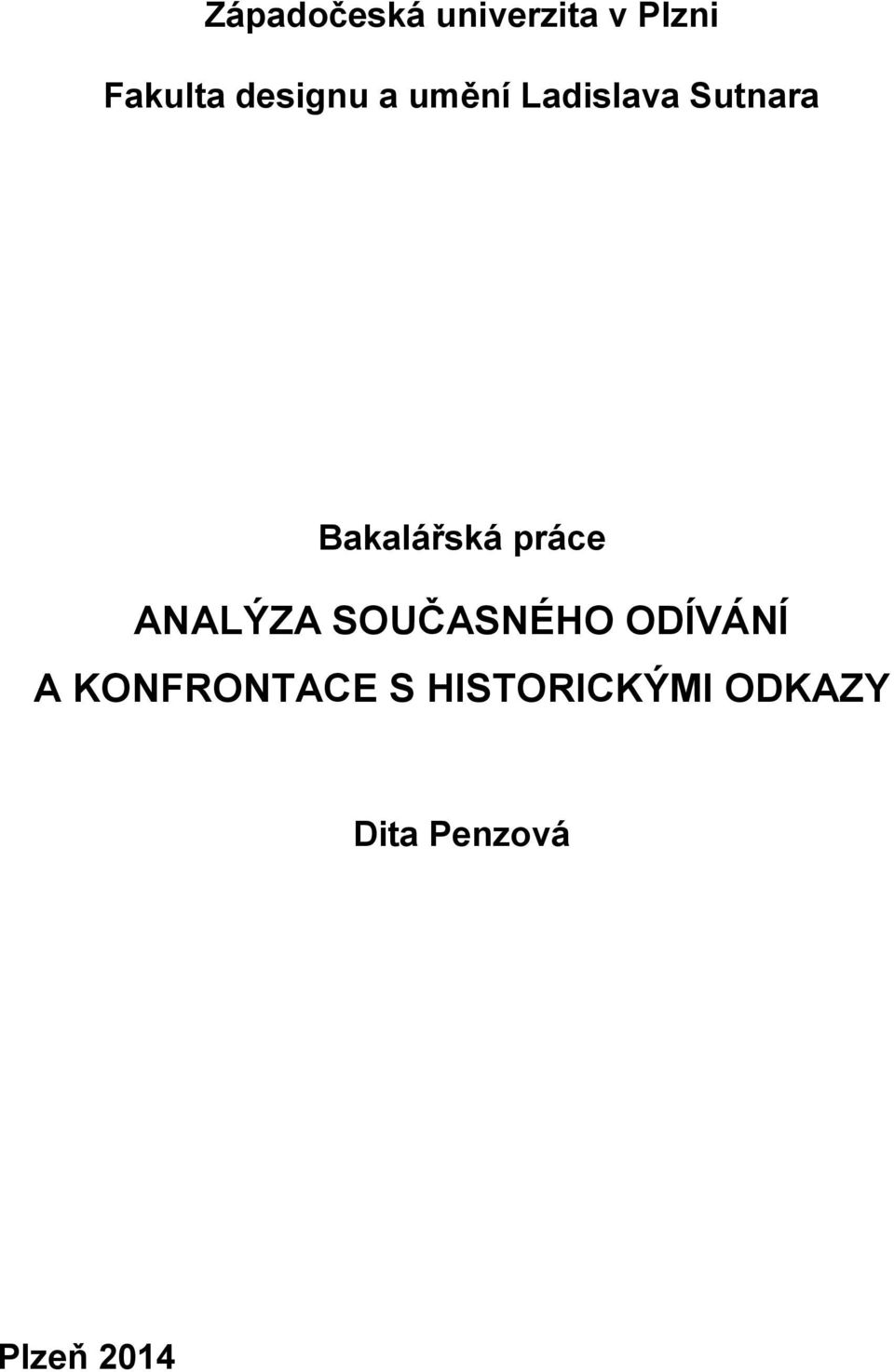 Bakalářská práce ANALÝZA SOUČASNÉHO ODÍVÁNÍ