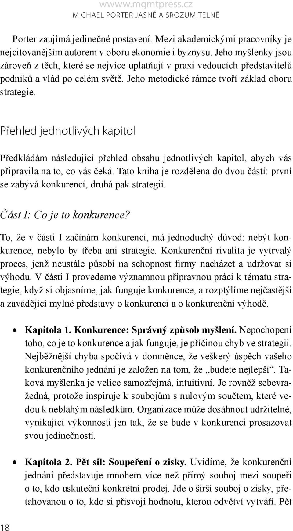 Přehled jednotlivých kapitol Předkládám následující přehled obsahu jednotlivých kapitol, abych vás připravila na to, co vás čeká.