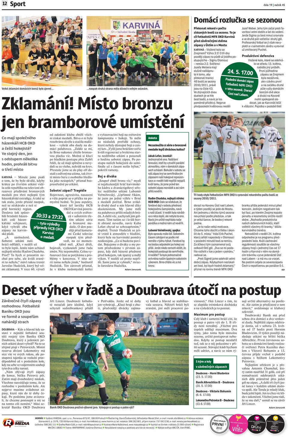 To je cíl fotbalistů MFK OKD Karviná před závěrečnými dvěma zápasy s Ústím a v Mostu KARVINÁ Vložené kolo se Znojmem? Výhra 3:1!