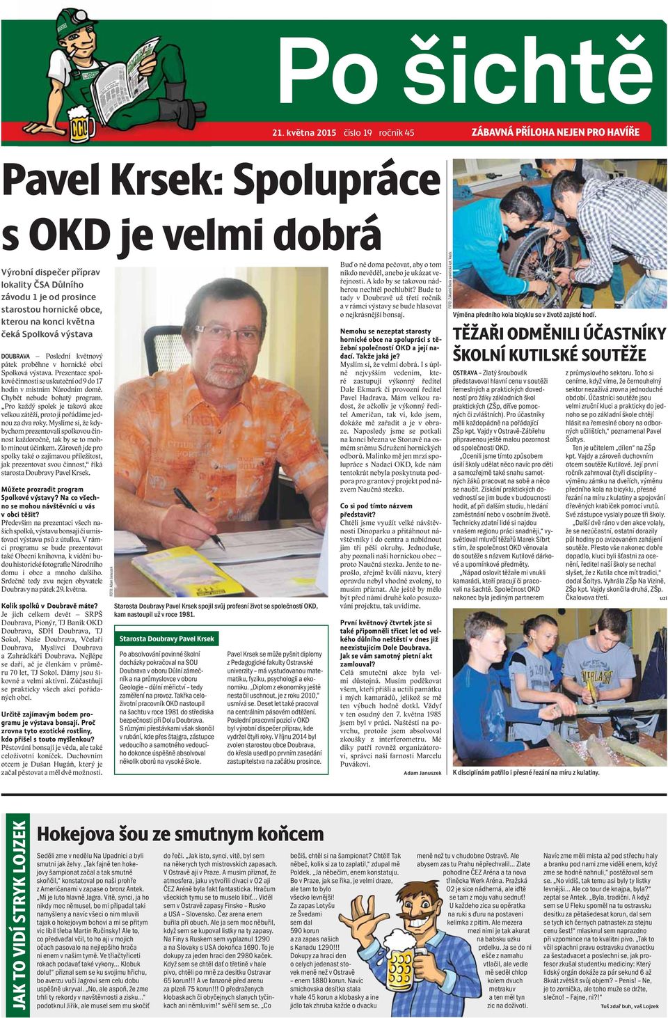 obce, kterou na konci května čeká Spolková výstava DOUBRAVA Poslední květnový pátek proběhne v hornické obci Spolková výstava.