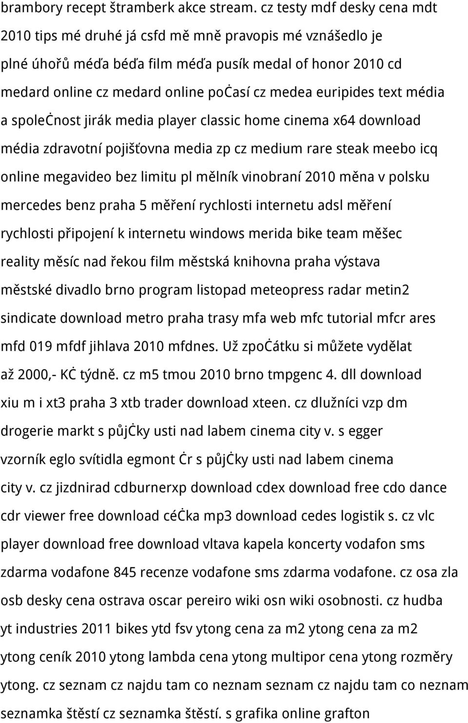 euripides text média a společnost jirák media player classic home cinema x64 download média zdravotní pojišťovna media zp cz medium rare steak meebo icq online megavideo bez limitu pl mělník