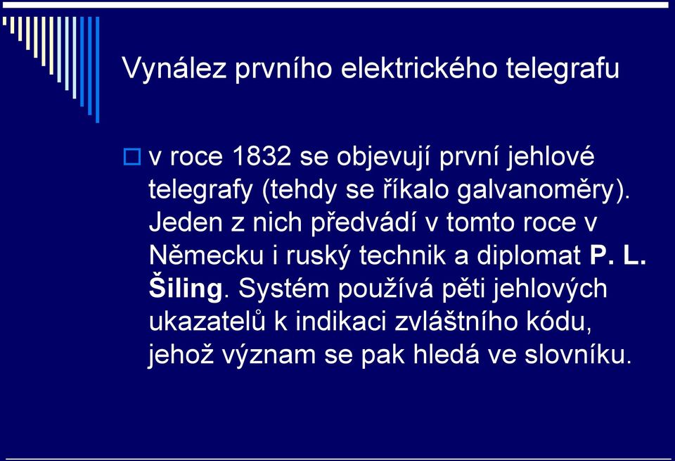 Jeden z nich předvádí v tomto roce v Německu i ruský technik a diplomat P. L.