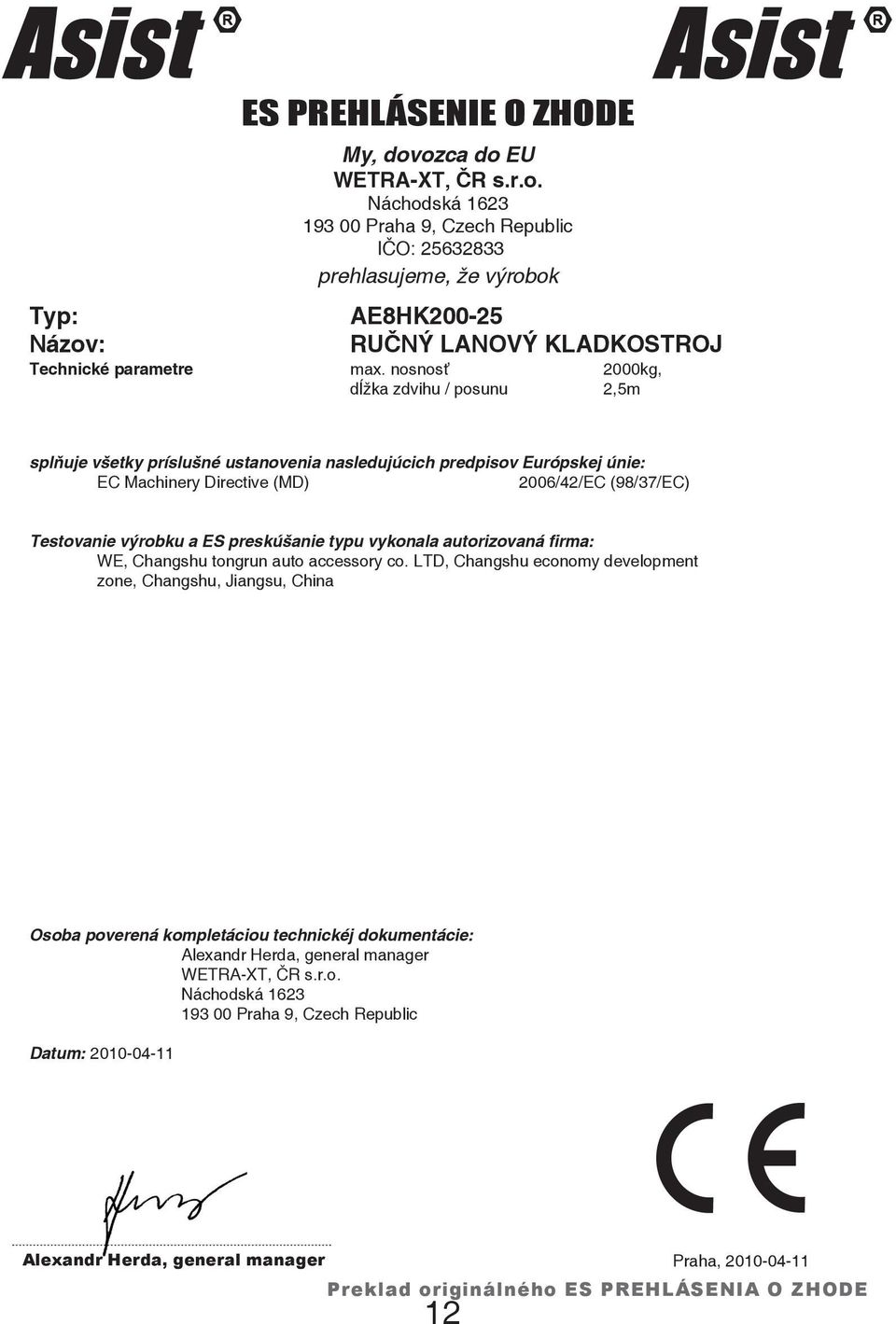 preskúšanie typu vykonala autorizovaná firma: WE, Changshu tongrun auto accessory co.