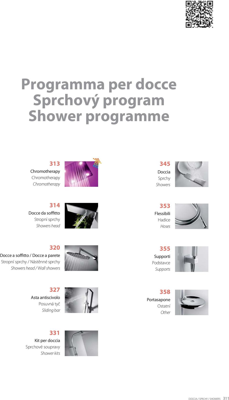 soffitto / Docce a parete Stropní sprchy / Nástěnné sprchy Showers head / Wall showers 355 Supporti Podstavce Supports