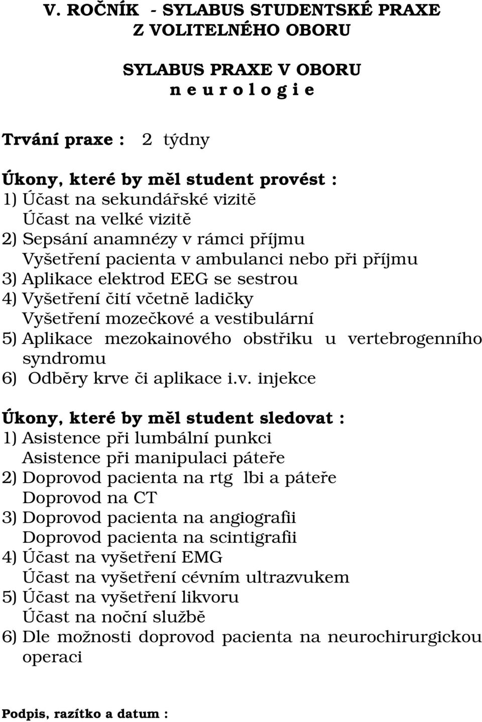 etně ladičky Vyšetření mozečkové