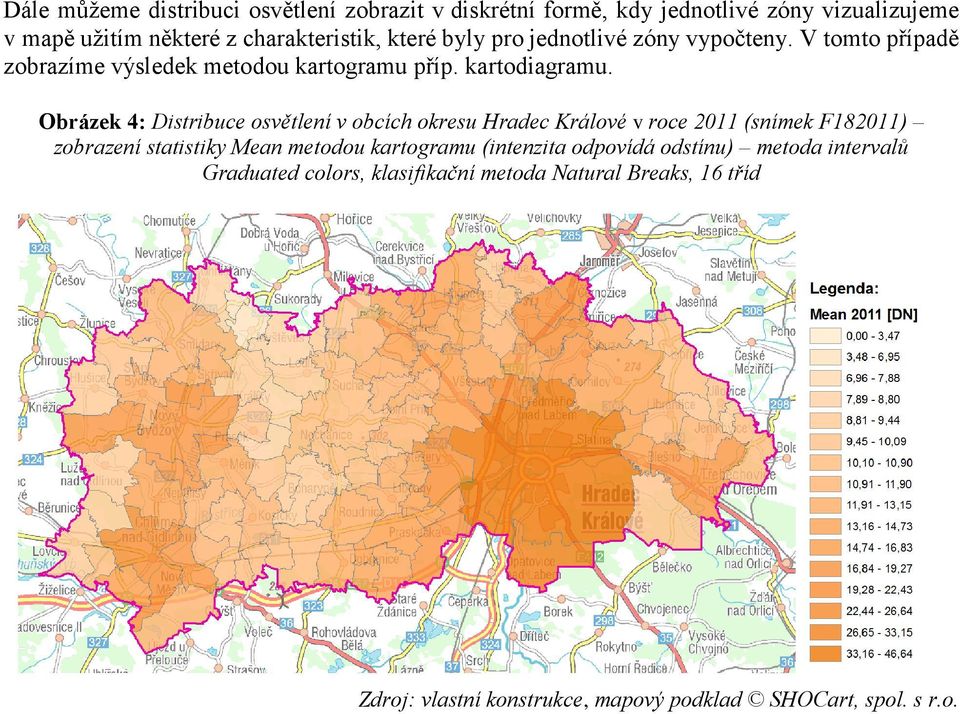 Obrázek 4: Distribuce osvětlení v obcích okresu Hradec Králové v roce 2011 (snímek F182011) zobrazení statistiky Mean metodou