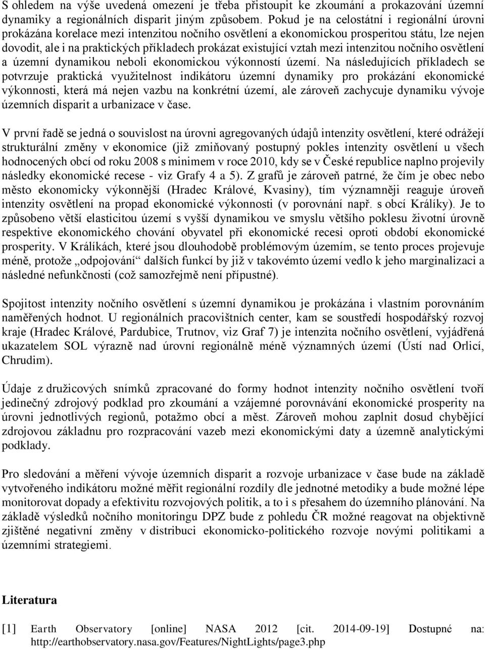 vztah mezi intenzitou nočního osvětlení a územní dynamikou neboli ekonomickou výkonností území.