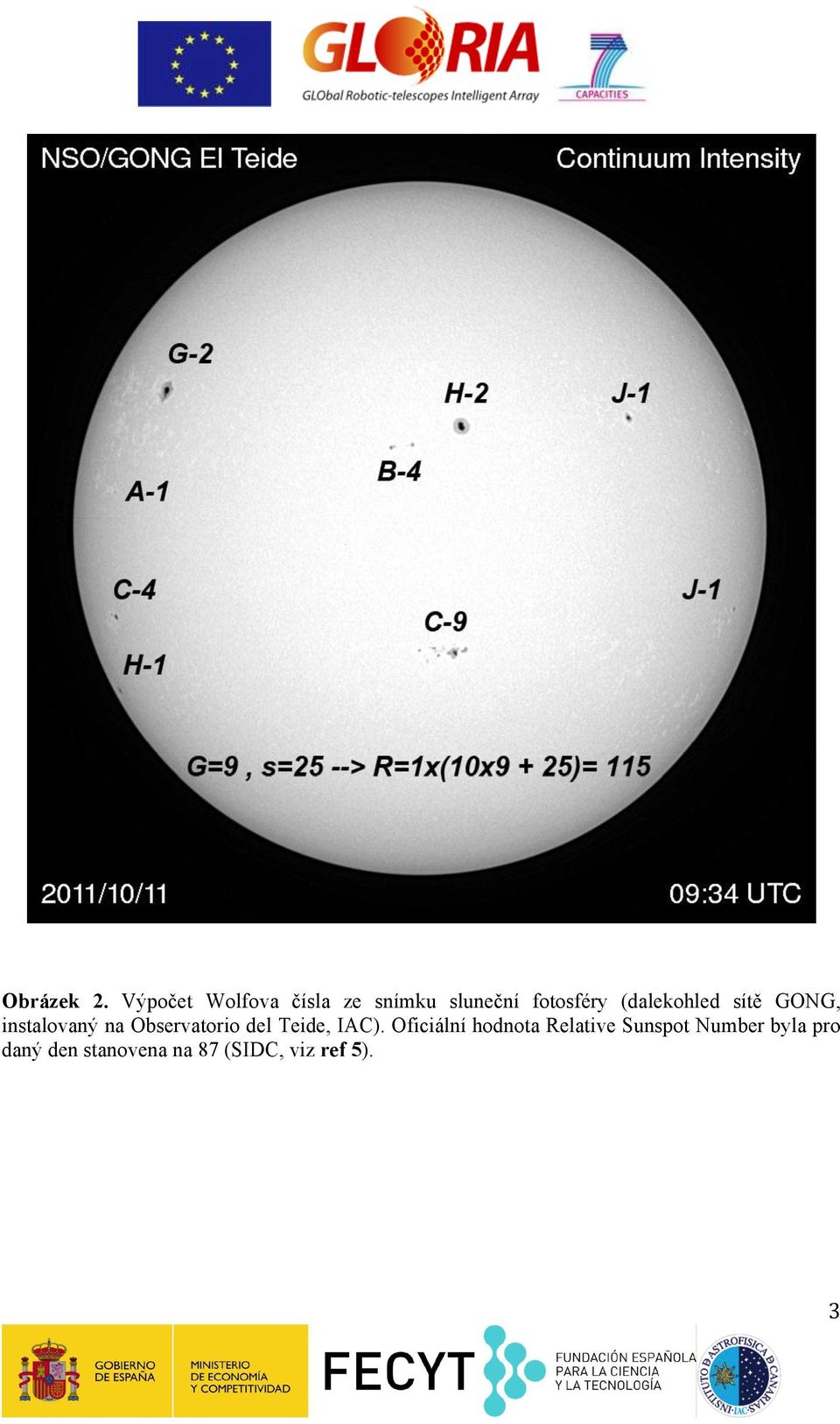 (dalekohled sítě GONG, instalovaný na Observatorio del