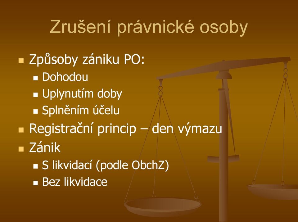 účelu Registrační princip den výmazu