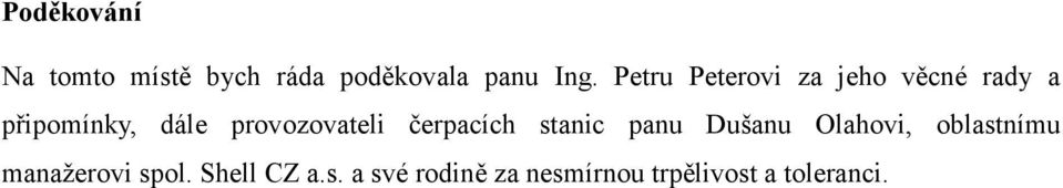 provozovateli čerpacích stanic panu Dušanu Olahovi, oblastnímu