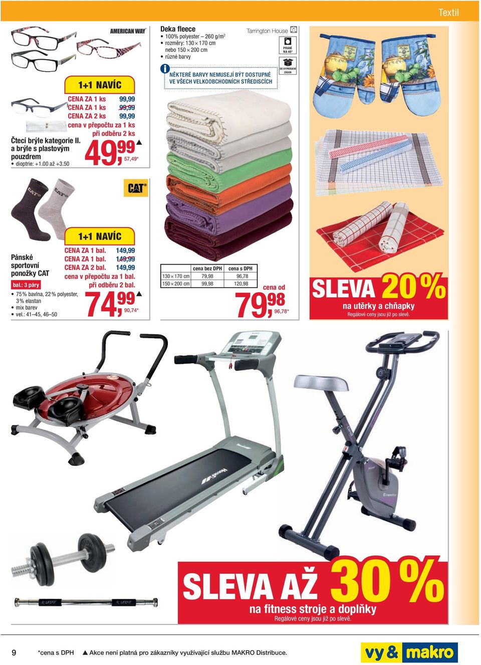 NEMUSEJÍ BÝT DOSTUPNÉ VE VŠECH VELKOOBCHODNÍCH STŘEDISCÍCH PRANÍ NA 40 DO VYPRODÁNÍ ZÁSOB Pánské sportovní ponožky CAT bal.: 3 páry 75 % bavlna, 22 % polyester, 3 % elastan mix barev vel.