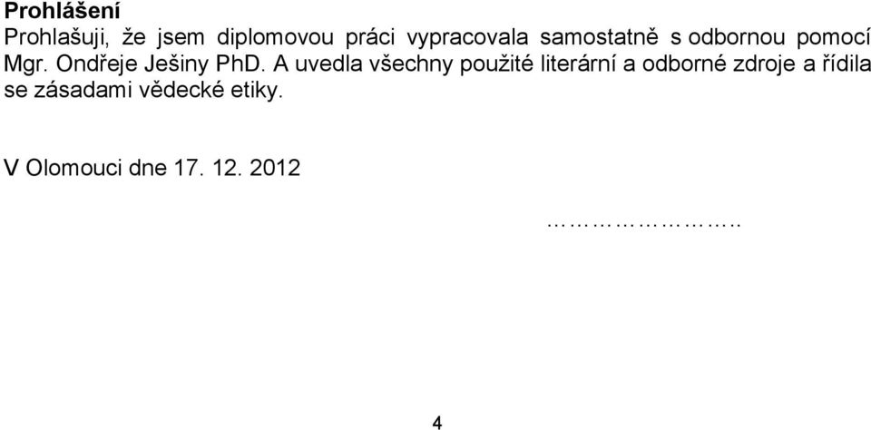 Ondřeje Ješiny PhD.