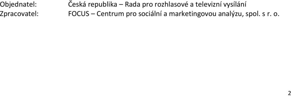 Zpracovatel: FOCUS Centrum pro