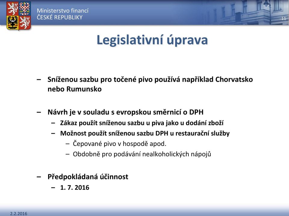 jako u dodání zboží Možnost použít sníženou sazbu DPH u restaurační služby Čepované pivo