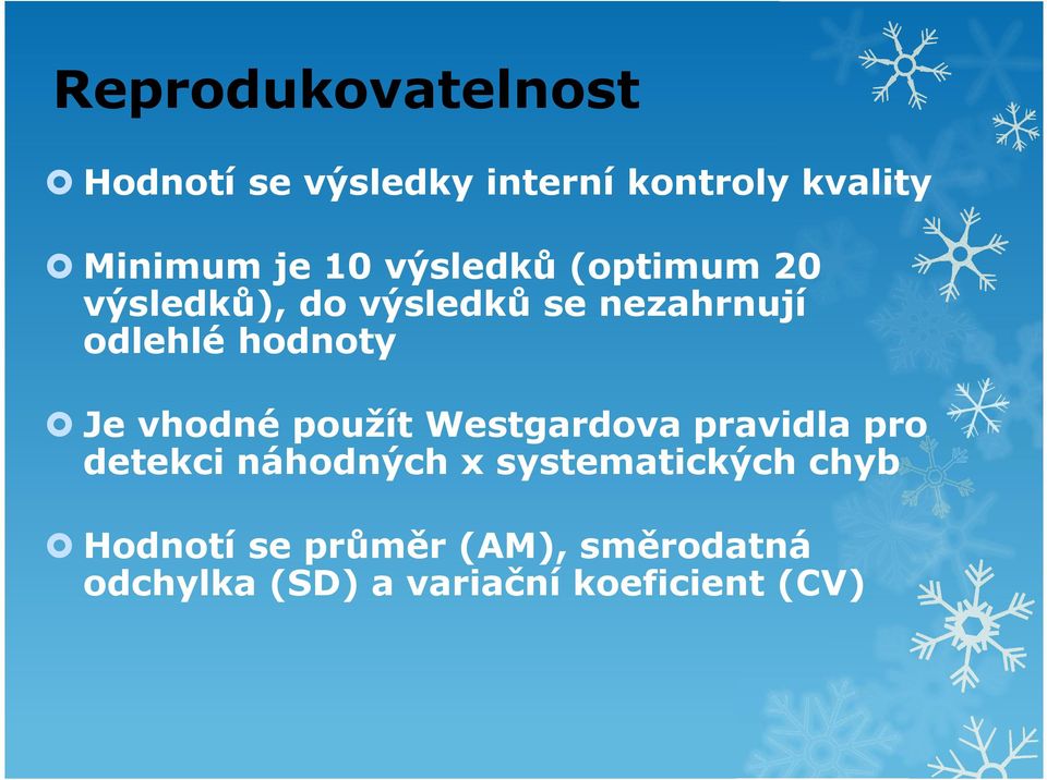 Je vhodné použít Westgardovapravidla pro detekci náhodných x systematických