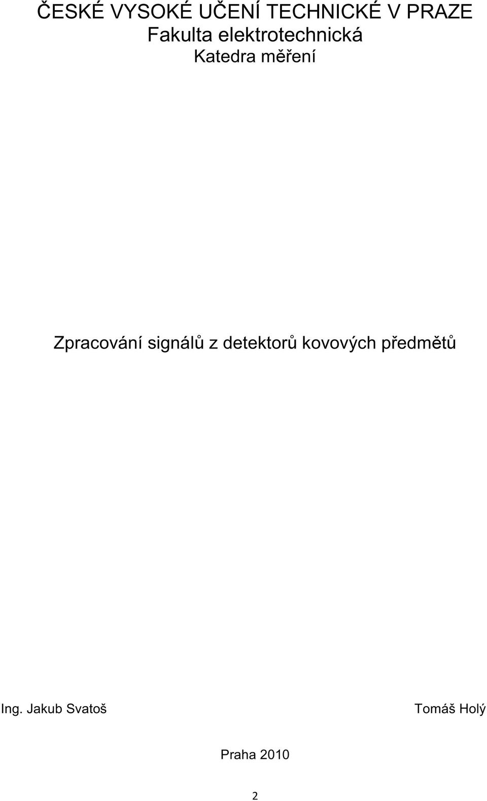 Zpracování signálů z detektorů kovových