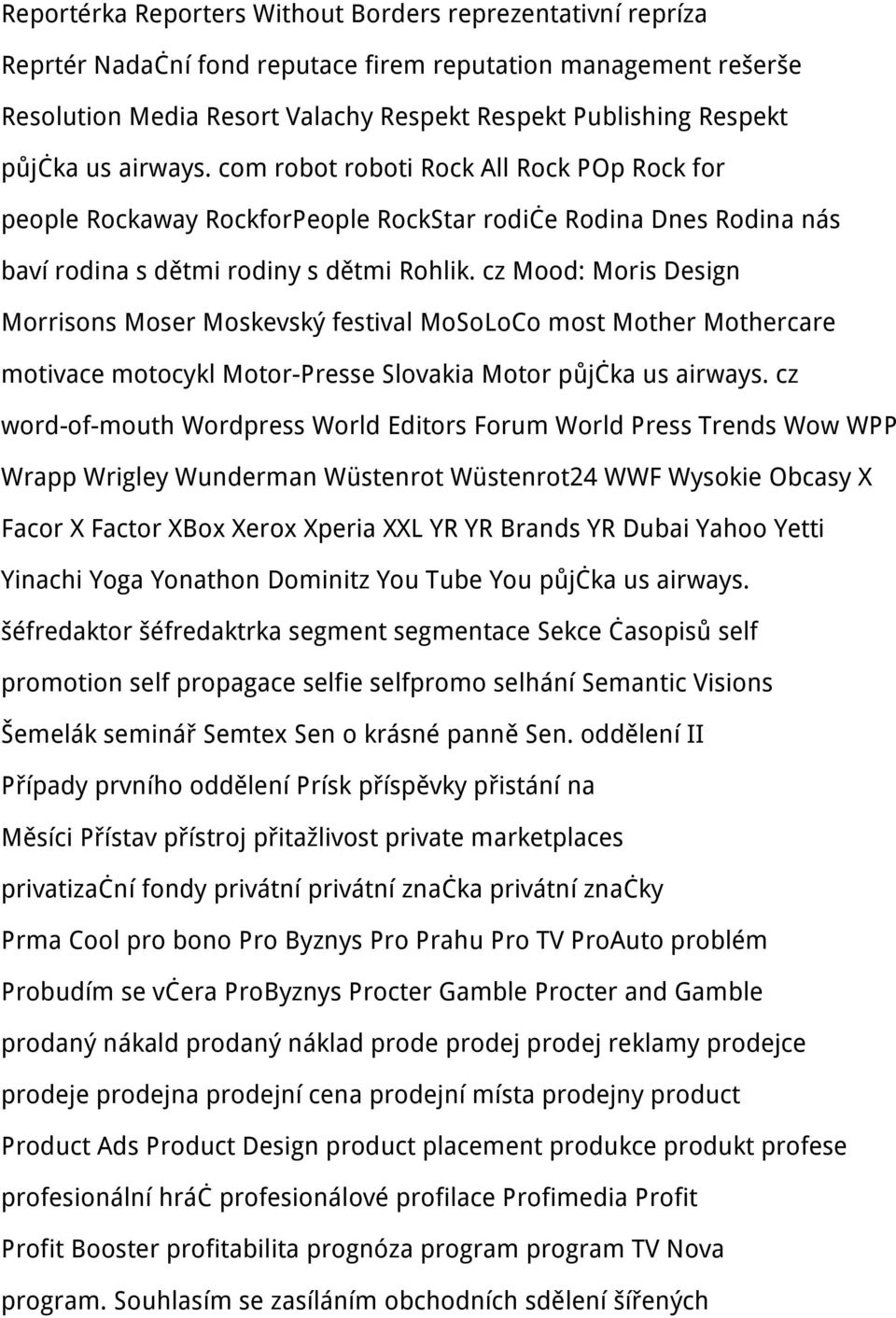 cz Mood: Moris Design Morrisons Moser Moskevský festival MoSoLoCo most Mother Mothercare motivace motocykl Motor-Presse Slovakia Motor půjčka us airways.