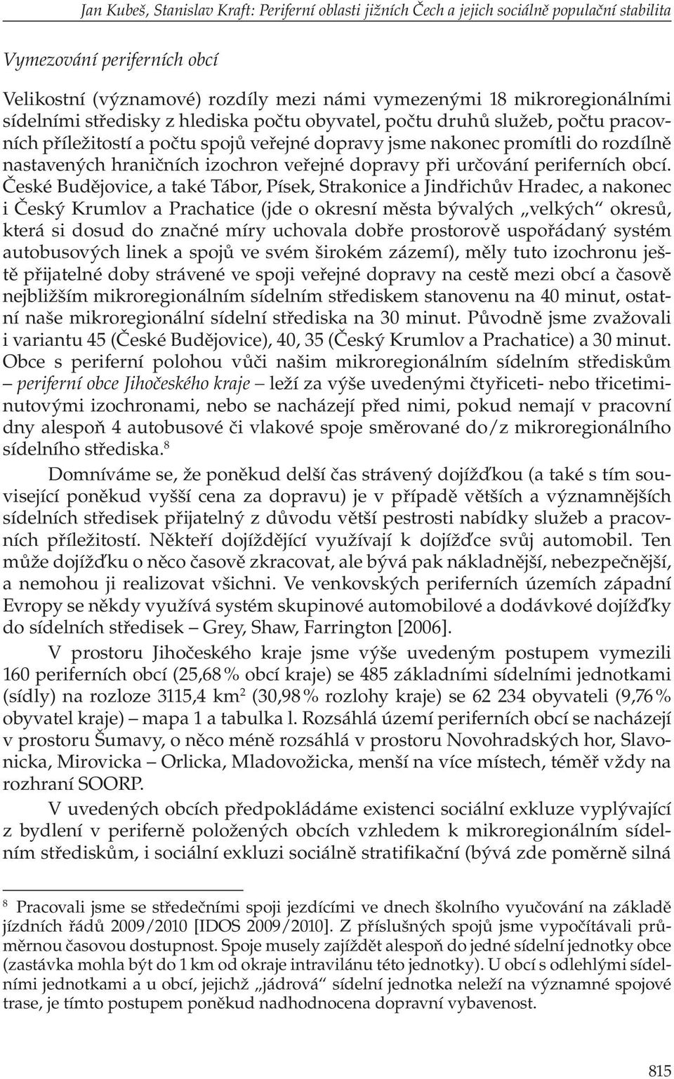 veřejné dopravy při určování periferních obcí.