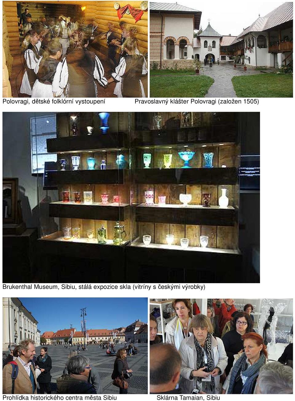 Sibiu, stálá expozice skla (vitríny s českými výrobky)