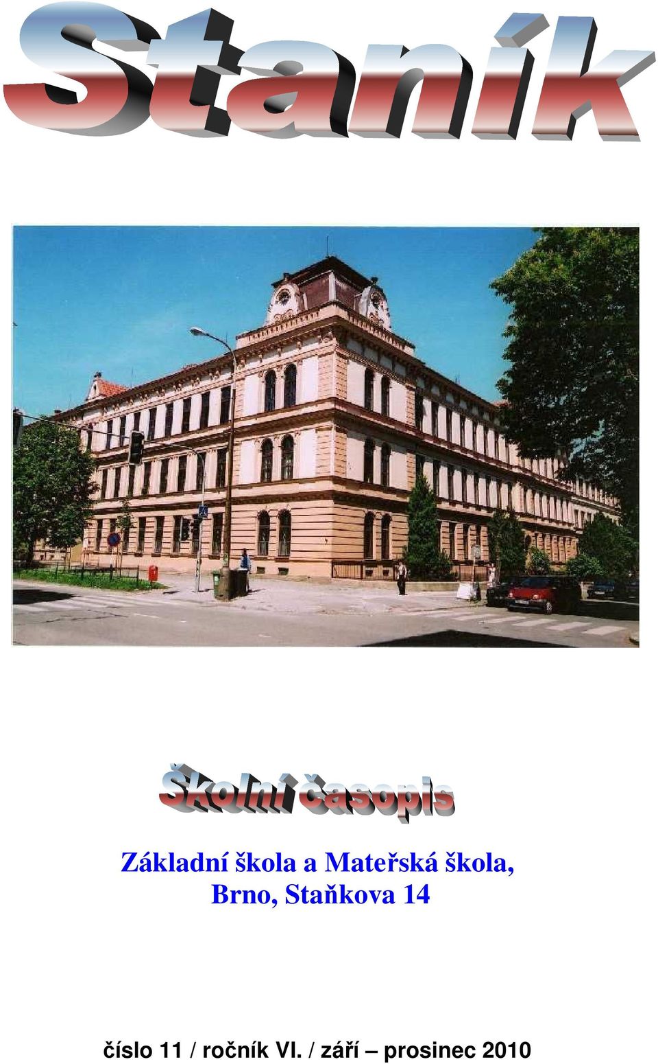 Staňkova 14 číslo 11 /