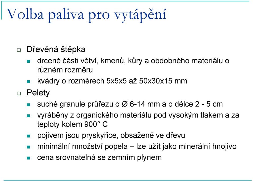 vyráběny z organického materiálu pod vysokým tlakem a za teploty kolem 900 C pojivem jsou pryskyřice,