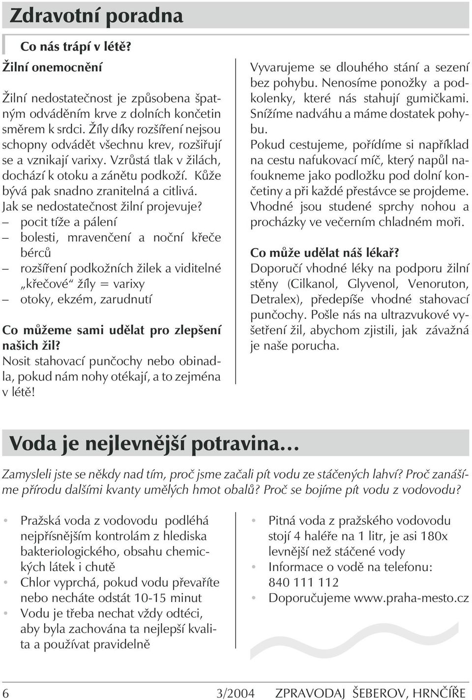 Jak se nedostatečnost žilní projevuje?