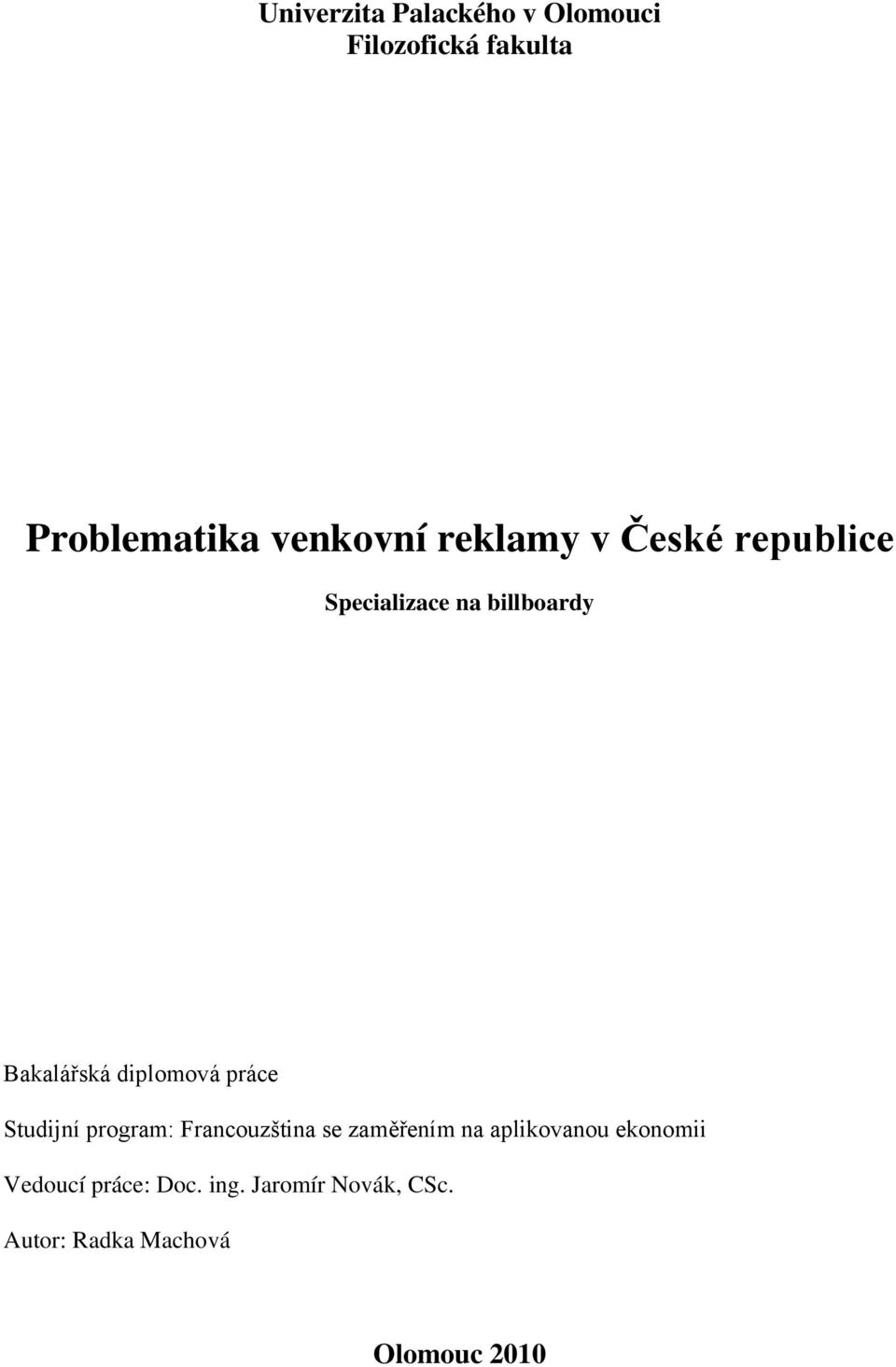 práce Studijní program: Francouzština se zaměřením na aplikovanou ekonomii
