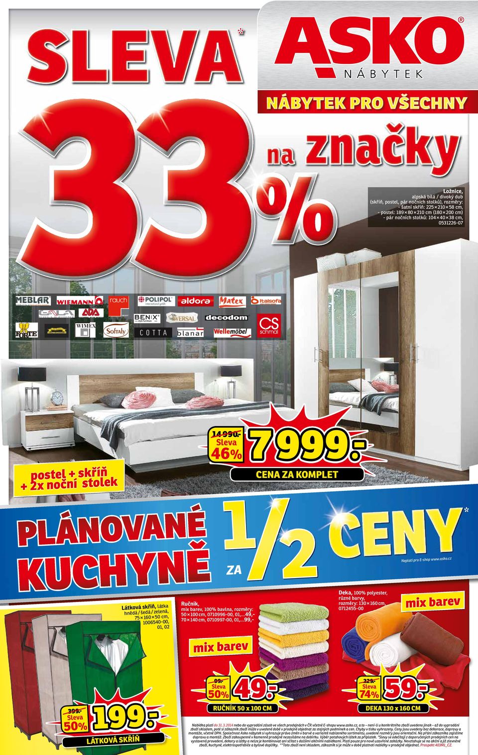 ..99,- Deka, % polyester, různé barvy,, - ix barev ix barev 99.Sleva % 99.Sleva % 99.- LÁTKOVÁ SKŘÍŇ 9.- RUČNÍK x CM 9.Sleva % 9.- DEKA x CM Nabídka platí do.