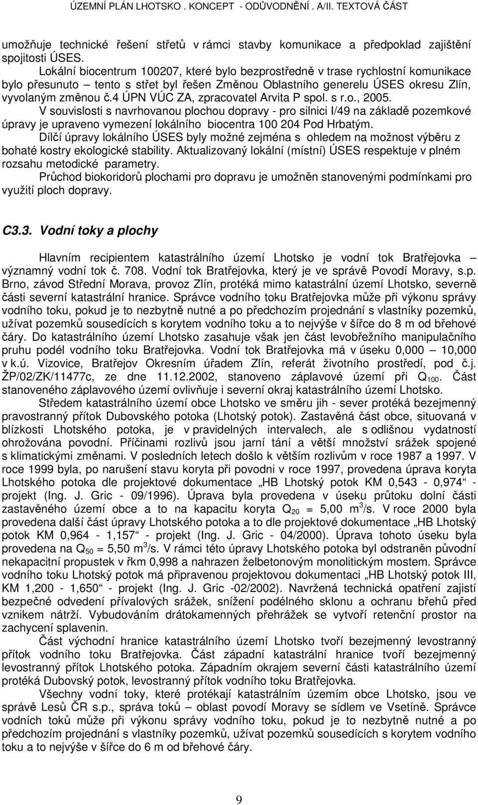 4 ÚPN VÚC ZA, zpracovatel Arvita P spol. s r.o., 2005.
