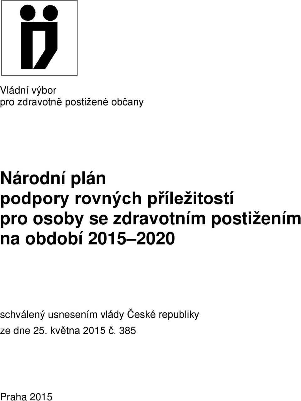 zdravotním postižením na období 2015 2020 schválený