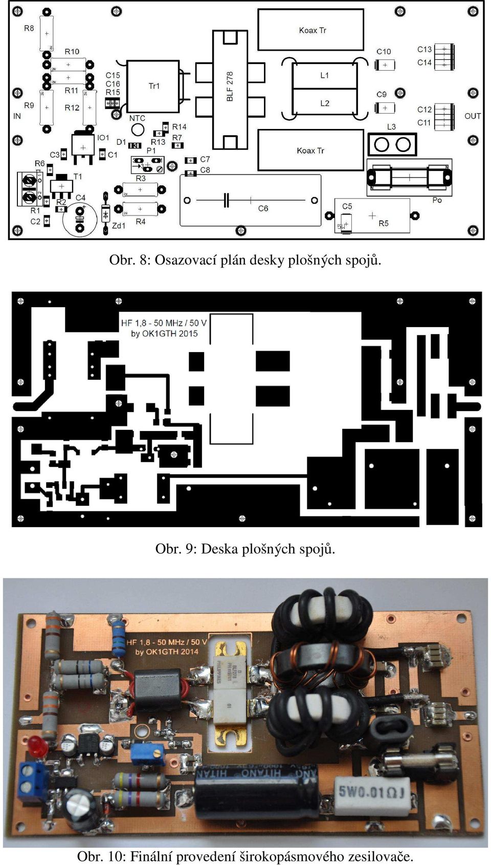 9: Deska  10: Finální provedení