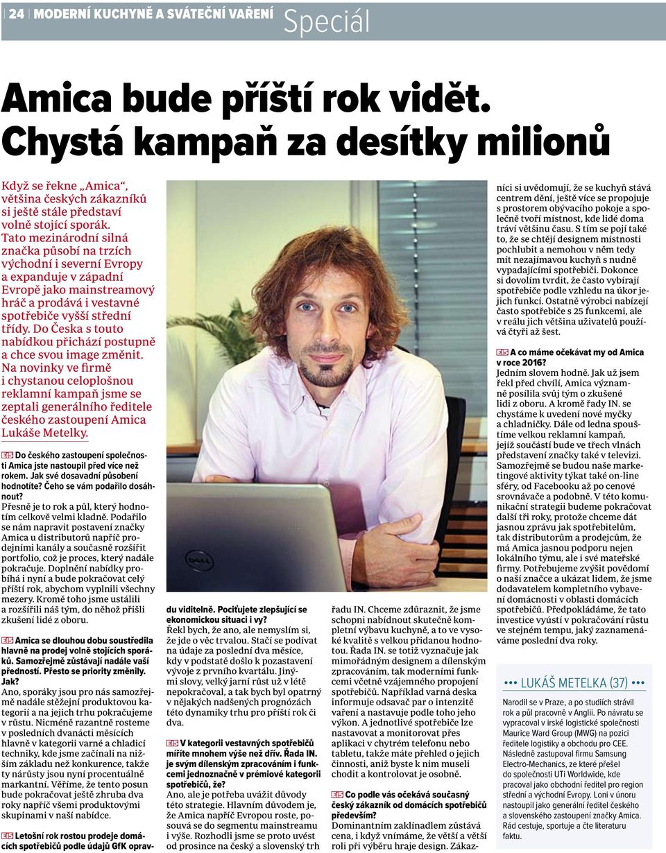 Do Česka s touto nabídkou přichází postupně a chce svou image změnit.